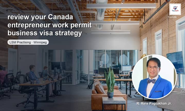 I will review your Canada entrepreneur work permit file