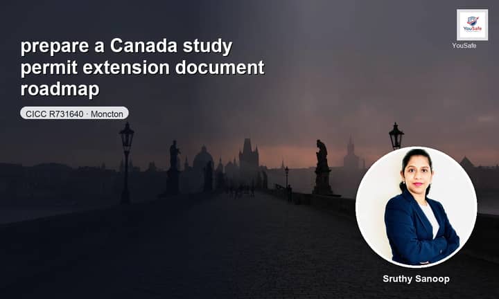 I will build your Canada study permit extension document roadmap
