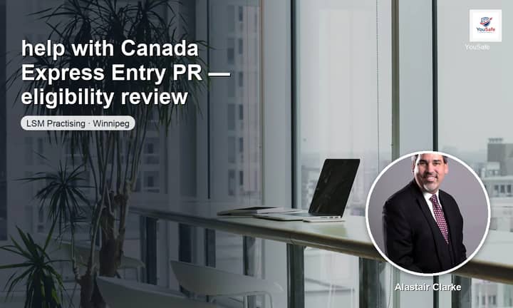 I will assess your Canada Express Entry PR eligibility