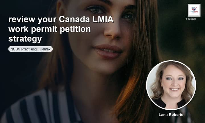 I will assess your Canada LMIA work permit strategy