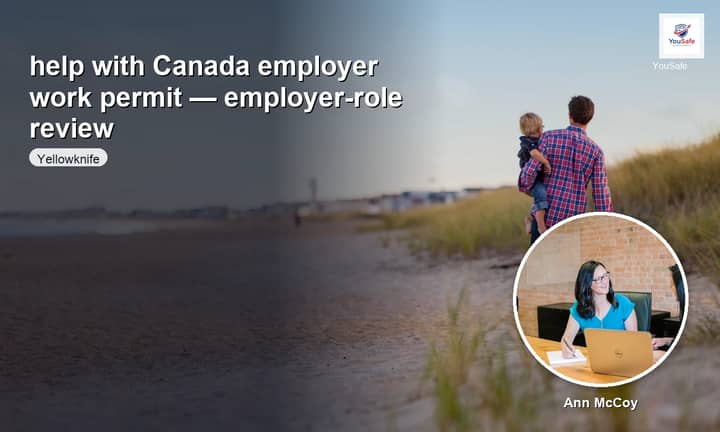I will assess your Canada employer work permit role