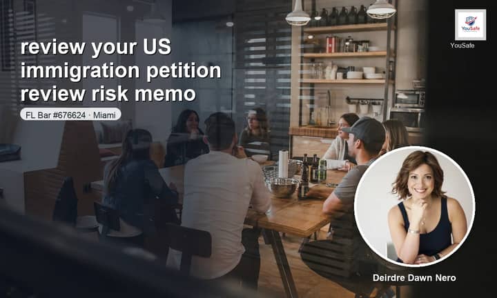 I will prepare your US immigration petition risk memo