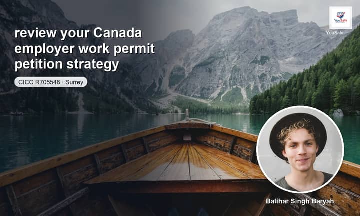 I will review your Canada employer work permit strategy